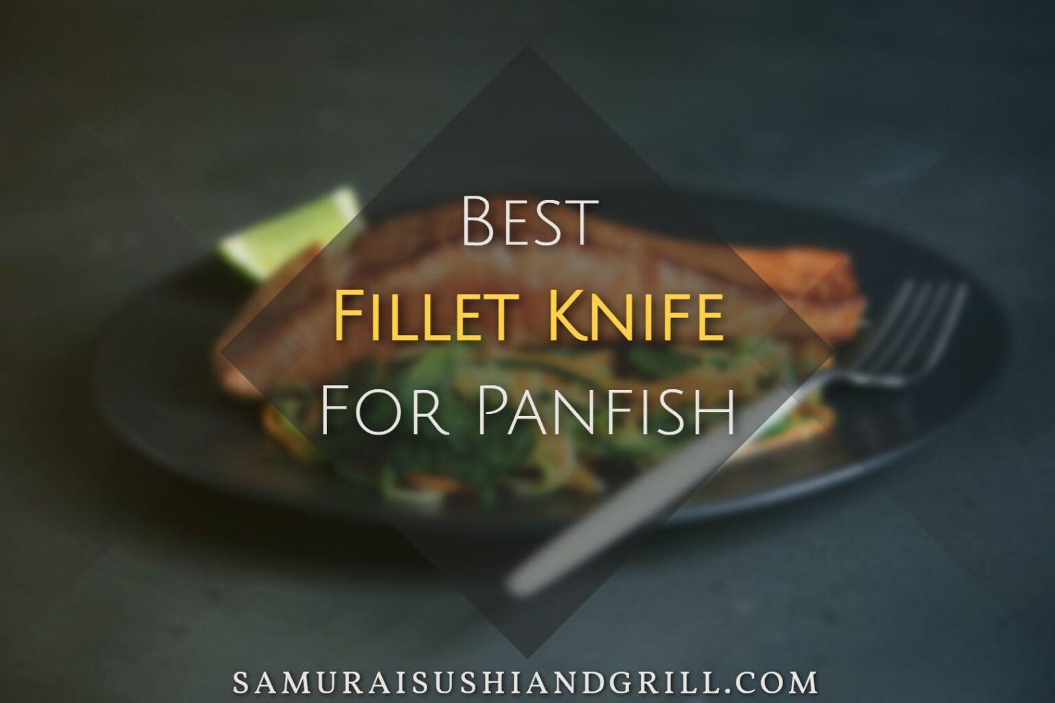 12 Best Fillet Knife For Panfish 2023 Seafood Kitchen Gear